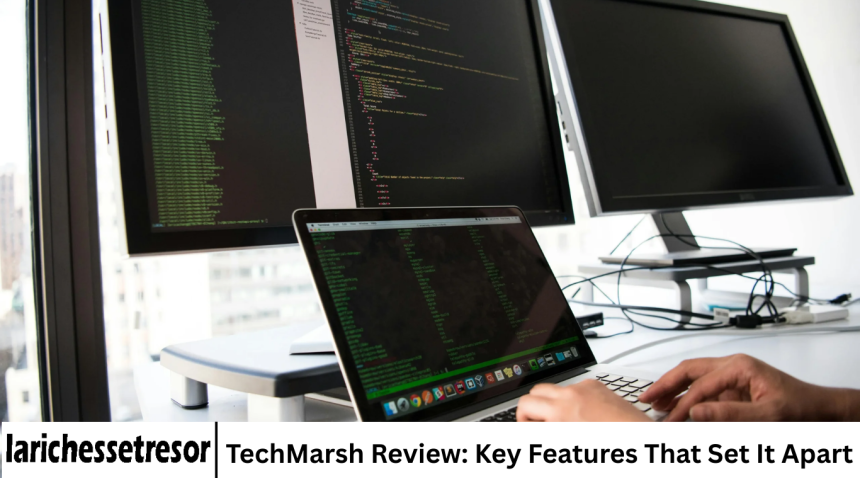 TechMarsh Review: Key Features That Set It Apart