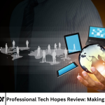 Professional Tech Hopes Review: Making Smarter Choices