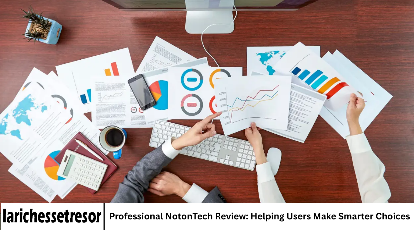 Professional NotonTech Review: Helping Users Make Smarter Choices
