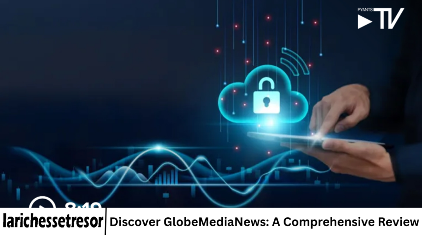 Discover GlobeMediaNews: A Comprehensive Review